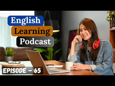 English Learning Podcast Conversation Episode 65| Intermediate| Easy Spoken English|Speaking Podcast