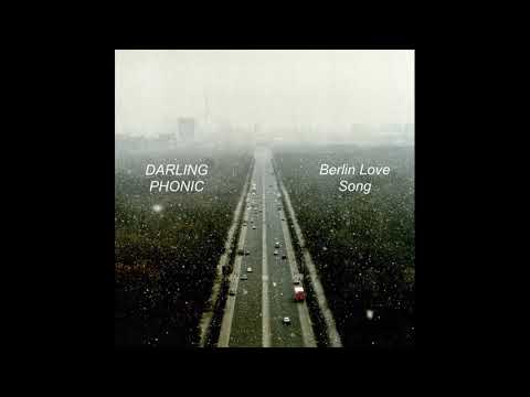 Darling Phonic - Berlin Love Song. Indie Music