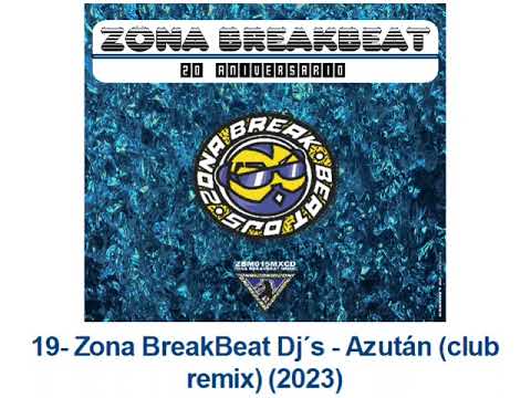 19- Zona BreakBeat Dj´s - Azután (club remix) (2023)