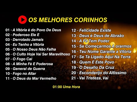 Os Melhores Corinhos Para Antes da Reunião | 01:00 Uma Hora (Antigos)