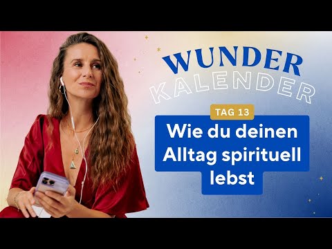 Living spirituality in everyday life | Door 13 of the Advent Calendar