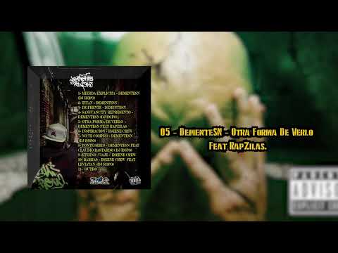 05   DementeSN - Otra Forma De Verlo Feat RapZilas