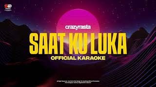 Download lagu Crazyrasta - Saat Ku Luka ( Karaoke) mp3