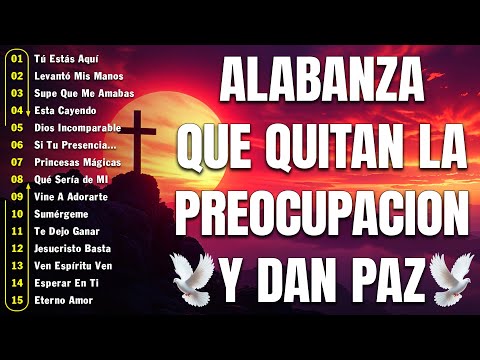PODEROSAS ALABANZAS CRISTIANAS ADORACION 🙏 MUSICA CRISTIANA DE ADORACION PARA