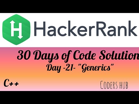 Day 21 Generics Hackerank Coding Solution In C C Cpp Python Hackerrank