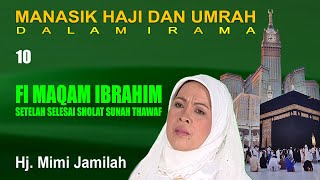Download lagu Mimi Jamilah - Fi Maqam Ibrahim Manasik Haji Dalam Irama Part 10 mp3 Download lagu Mimi Jamilah - Fi Maqam Ibrahim Manasik Haji Dalam Irama Part 10 mp3