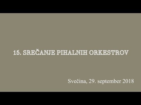 15. srečanje pihalnih orkestrov, Svečina 29.9.2018
