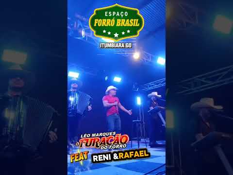 LÉO MARQUES FEAT RENI E RAFAEL ITUMBIARA GO