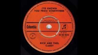 Rick & Thel Carey - I've Known You From Somewhere (Original 45)