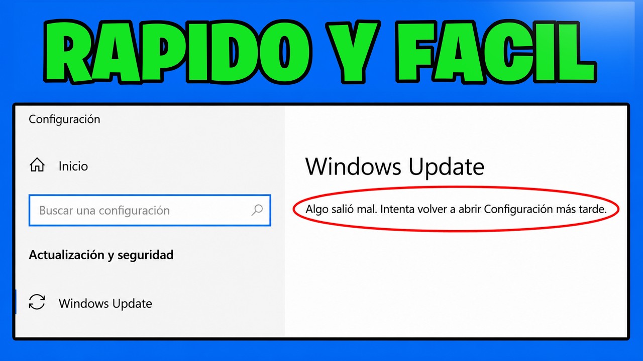 Solucionar Error de Windows Update “Algo Salió Mal, Intenta Volver a Abrir Configuración Más Tarde”
