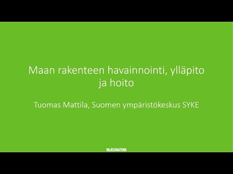 , title : 'Viljelyakatemia 23.11.2020 Maan rakenteen havainnointi, ylläpito ja hoito Tuomas Mattila SYKE'