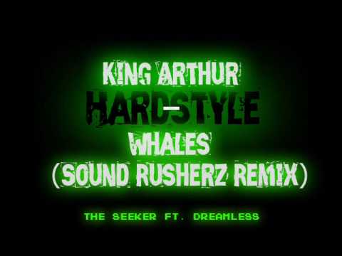 King Arthur - Whales (Sound Rusherz Remix)