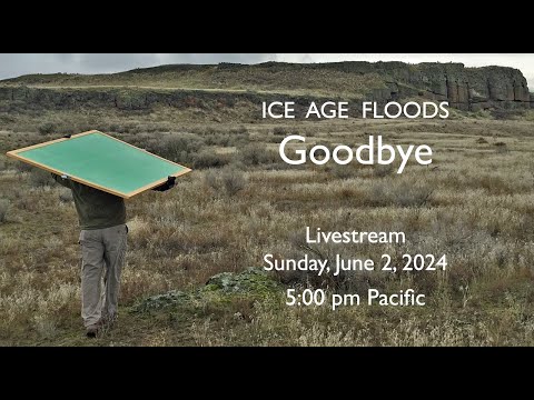 Ice Age Floods - Goodbye - Livestream