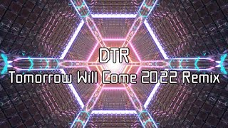 Download lagu DTR - Tomorrow Will Come 2022 Funkot Remix mp3 Download lagu DTR - Tomorrow Will Come 2022 Funkot Remix mp3