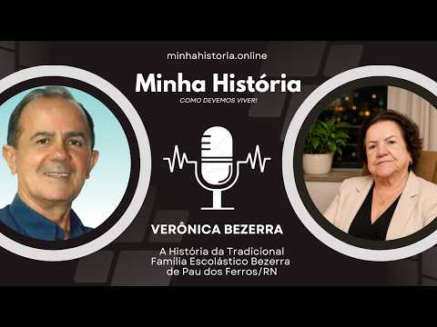Verônica Bezerra  e a História da Tradicional Família: Escolástico Bezerra de Pau dos Ferros/RN