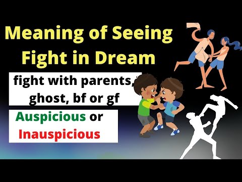 Seeing fight in dream real meaning | fight with parents, brother, sister, wife, gf, bf in dream