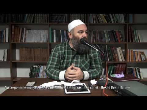 Na tregoni një mënyrë të përgjithshme si ti thërrasim të rinjët - Hoxhë Bekir Halimi