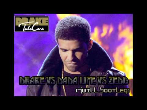 Drake Vs. Dada Life Vs. Zedd - Take Care (JWill Bootleg)