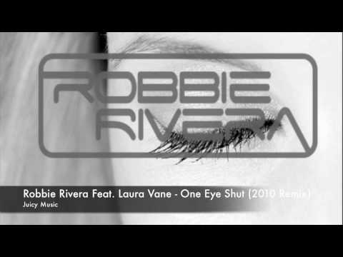 Robbie Rivera feat Laura Vane - One Eye Shut [ 2010 ]