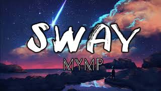 Sway - Mymp // Lyric Video