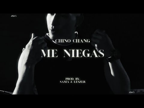 Me Niegas -  Chino Chang (Video Clip)