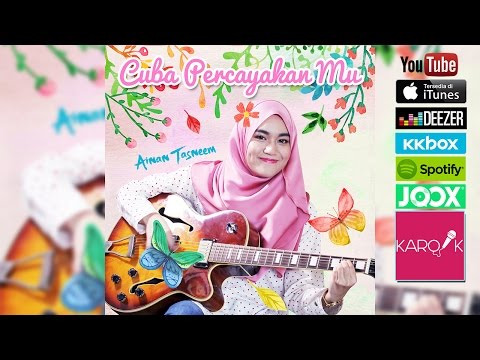 download lagu mp3 mp4 Ainan Tasneem Cuba Percayakan Mu, download lagu Ainan Tasneem Cuba Percayakan Mu gratis, unduh video klip Ainan Tasneem Cuba Percayakan Mu