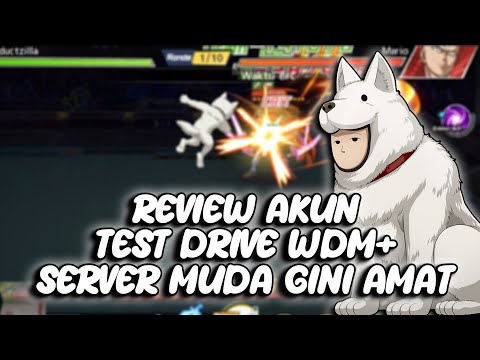 REVIEW AKUN TOP SERVER MUDA TEST DRIVE WDM SSR+ 🔥🔥 | ONE PUNCH MAN The Strongest