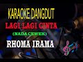 Karaoke Lagi Lagi Cinta Nada Cewek Rhoma Irama Karaoke Dangdut Tanpa Vocal
