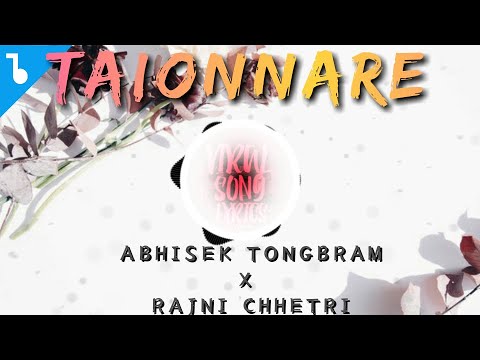Taionnare - Abhisek Tongbram X Rajni chhetri  [Bass Booster ]