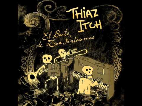 Thiaz Itch : El Baile de los Fantasmas (2007) - Full Album