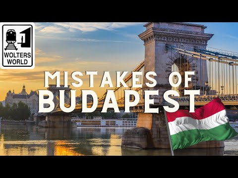 Mistakes Tourists Make in Budapest