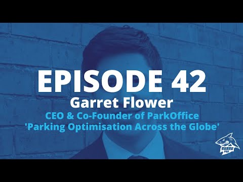 SharkPod #42 "Parking Optimisation across the Globe" - with Garret Flower -CEO, ParkOffice