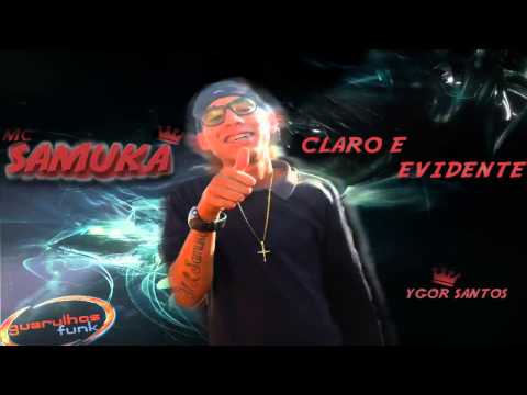 MC SAMUKA - É CLARO E EVIDENTE ( ELITE FUNK PRODUÇOES )( VIDEO OFICIAL )