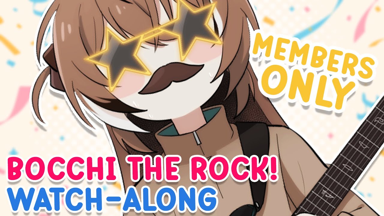 【MEMBERS ONLY】Bocchi The Rock! Watch-Along FINALE 