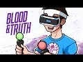 THIS IS WHY I LOVE VR Blood Truth