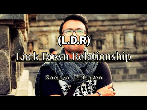 LDR (Lock Down Relationship) - Soerya Ketaren | Official Music Video