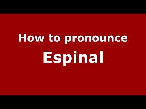 How to pronounce Espinal (Italian/Italy)  - PronounceNames.com