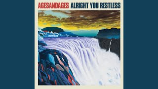 Agesandages - Alright You Restless