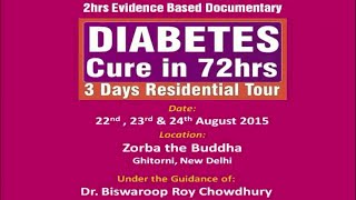 2Hrs Evidence Based Documentry - Diabetes Cure in 72hrs | Dr Biswaroop Roy Chowdhury | DOWNLOAD THIS VIDEO IN MP3, M4A, WEBM, MP4, 3GP ETC