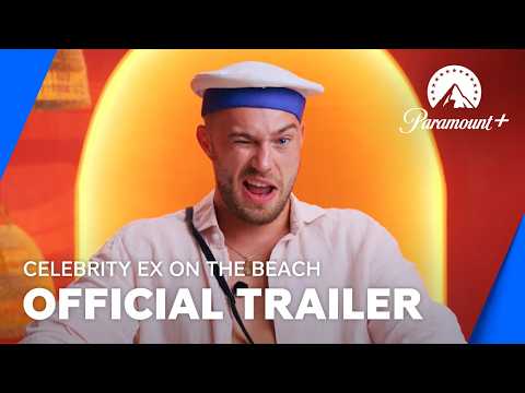 Celebrity Ex On The Beach | Official Trailer | Paramount+ UK & Ireland