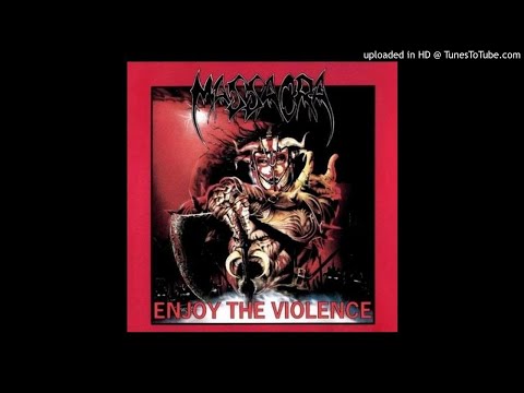 Massacra - Enjoy The Violence (Lyrics)