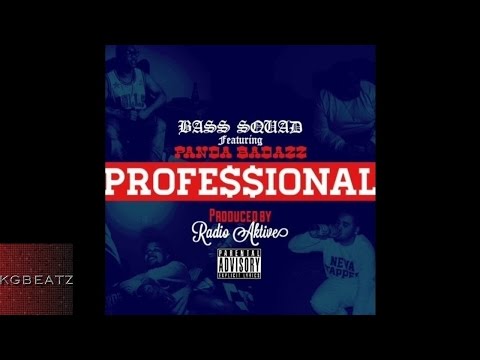 Bass Squad ft. Panda Badazz - Professional [Prod. By Radio Aktive] [New 2015]