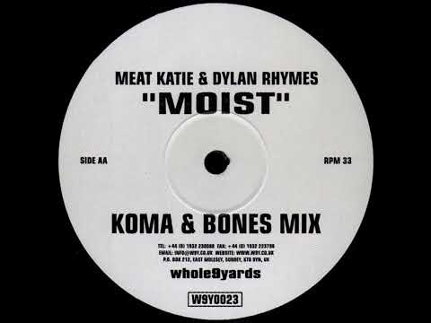 Meat Katie & Dylan Rhymes – Moist (Koma & Bones Remix)