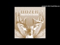 Dozer - "The Roof, The River, The Revolver"
