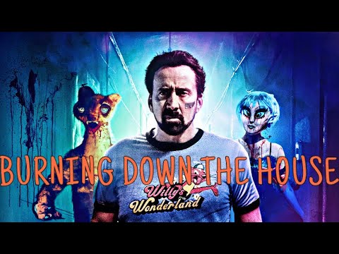Willy’s Wonderland || Burning down the House