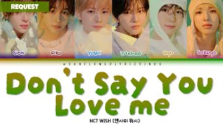 Download lagu [SUB INDO] NCT WISH - 'DON'T SAY YOU LOVE ME' LIRIK TERJEMAHAN mp3