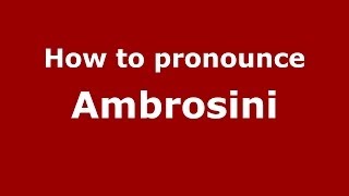 How to pronounce Ambrosini