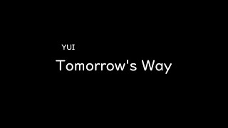 [가사/해석]YUI－Tomorrow&#39;s way