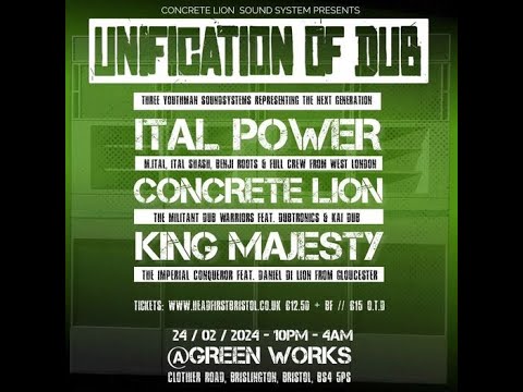 Uni of Dub -- Concrete Lion - King Majesty - Ital Power @ Green Works. Bristol. Sat 24th Feb 2024.