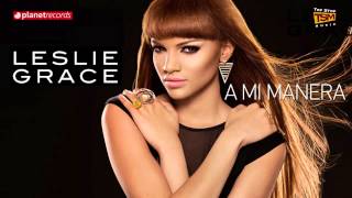 LESLIE GRACE - A Mi Manera (Official Web Clip) + Letra / Lyrics